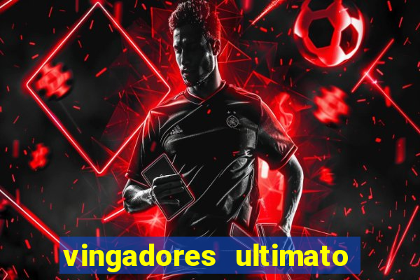 vingadores ultimato filme completo dublado online gratis